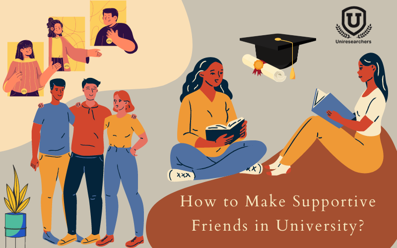 How to Make Supportive Friends in University