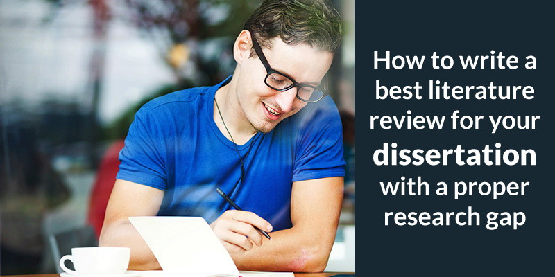 How To Write a Powerful Dissertation Literature Review